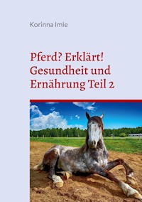 Pferd? Erklärt! - Korinna Imle - E-Book