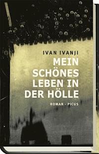 Mein schönes Leben in der Hölle - Ivan Ivanji - E-Book