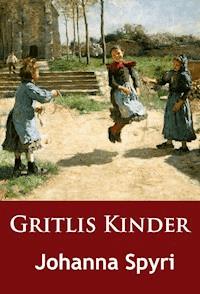 Gritlis Kinder - Johanna Spyri - E-Book