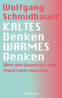 KALTES Denken, WARMES Denken - Wolfgang Schmidbauer - E-Book