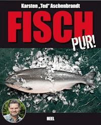Fisch pur! - Karsten Aschenbrandt - E-Book