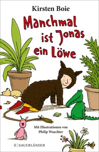 Manchmal ist Jonas ein Löwe - Kirsten Boie - E-Book