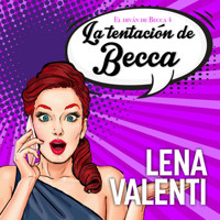 La tentación de Becca - Lena Valenti - Hörbuch