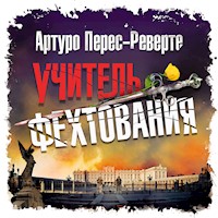 Учитель фехтования - Артуро Перес-Реверте - Hörbuch