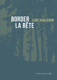 Border la bête - Lune Vuillemin - E-Book