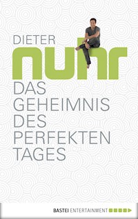Das Geheimnis des perfekten Tages - Dieter Nuhr - E-Book + Hörbuch
