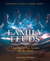 Family Feuds - Ongama Mtimka - E-Book