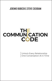 The Communication Code - Jeremie Kubicek - E-Book