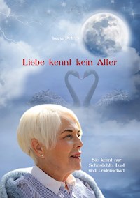 Liebe kennt kein Alter - Joana Peters - E-Book