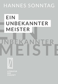 Ein unbekannter Meister - Hannes Sonntag - E-Book