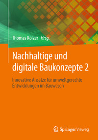 Nachhaltige und digitale Baukonzepte 2 -  - E-Book