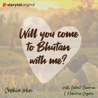 Will you come to Bhutan with me? - Akanksha Bhardwaj - Hörbuch