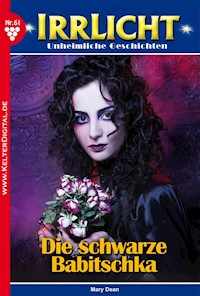 Irrlicht 61 – Mystikroman - Mary Dean - E-Book