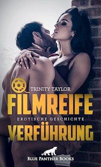 Filmreife Verführung | Erotische Geschichte - Trinity Taylor - E-Book + Hörbuch