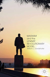 Marxism and the Leninist Revolutionary Model - W. Davidshofer - E-Book