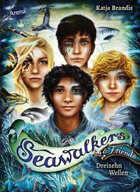 Seawalkers & Friends. Dreizehn Wellen - Katja Brandis - E-Book