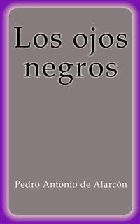 Los ojos negros - Pedro Antonio de Alarcón - E-Book
