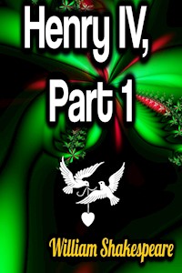 Henry IV, Part 1 - William Shakespeare - E-Book