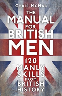 The Manual for British Men - Chris McNab - E-Book