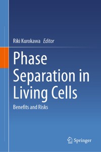 Phase Separation in Living Cells - - E-Book