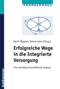 Erfolgreiche Wege in die Integrierte Versorgung -  - E-Book