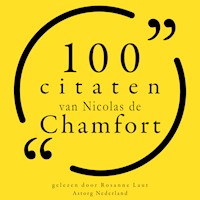 100 citaten van Nicolas de Chamfort - Nicolas de Chamfort - Hörbuch