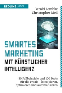 Smartes Marketing mit künstlicher Intelligenz - Gerald Lembke - E-Book