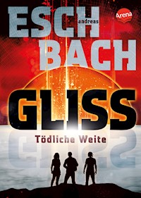 Gliss. Tödliche Weite - Andreas Eschbach - E-Book