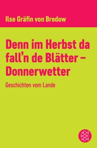 Denn im Herbst da fall'n de Blätter - Donnerwetter - Ilse Gräfin von Bredow - E-Book