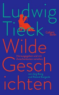 Wilde Geschichten - Ludwig Tieck - E-Book