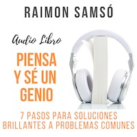 Piensa y sé un Genio - Raimon Samsó - Hörbuch