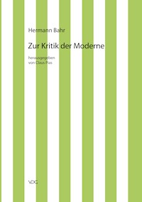 Hermann Bahr / Zur Kritik der Moderne - Hermann Bahr - E-Book