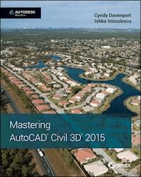 Mastering AutoCAD Civil 3D 2015 - Cyndy Davenport - E-Book
