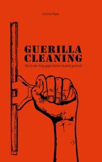 Guerilla-Cleaning - Victoria Rees - E-Book