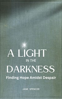 A Light in the Darkness - Jane Spencer - E-Book