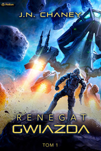 Renegat. Gwiazda. - J.N. Chaney - E-Book