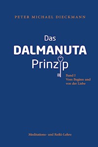 Das Dalmanuta Prinzip - Peter Michael Dieckmann - E-Book