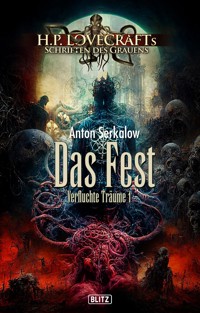 Lovecrafts Schriften des Grauens 37: Das Fest - Anton Serkalow - E-Book
