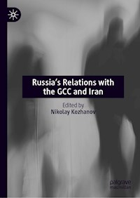 Russia’s Relations with the GCC and Iran -  - E-Book
