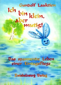 Ich bin klein, aber mutig! - Gundolf Lauktien - E-Book