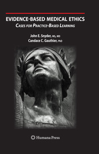 Evidence-Based Medical Ethics: - John E. Snyder - E-Book