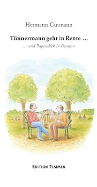 Tünnermann geht in Rente... - Hermann Gutmann - E-Book