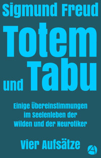 Totem und Tabu - Sigmund Freud - E-Book