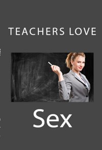 Teachers Love Sex: Taboo Erotica - Al Fresco - E-Book