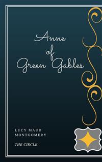 Anne of Green Gables - Lucy Maud Montgomery - E-Book