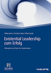 Existential Leadership zum Erfolg - Philipp Johner - E-Book