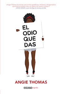 El odio que das - Angie Thomas - E-Book