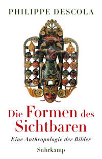 Die Formen des Sichtbaren - Philippe Descola - E-Book