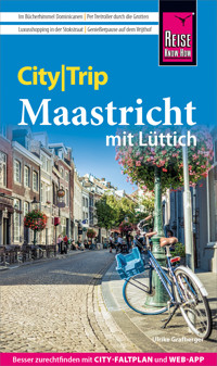 Reise Know-How CityTrip Maastricht mit Lüttich - Ulrike Grafberger - E-Book