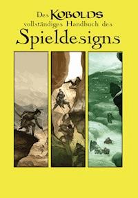 Des Kobolds Handbuch des Spieldesigns -  - E-Book